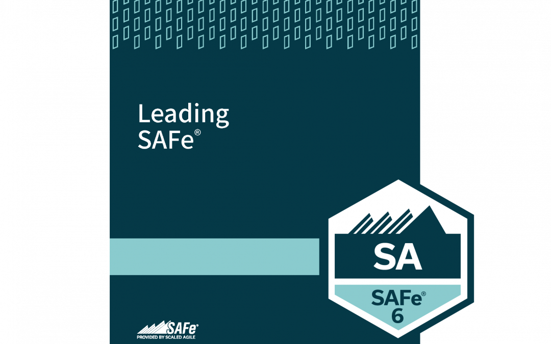 Leading SAFe®, certification SAFe® Agilist (SA)