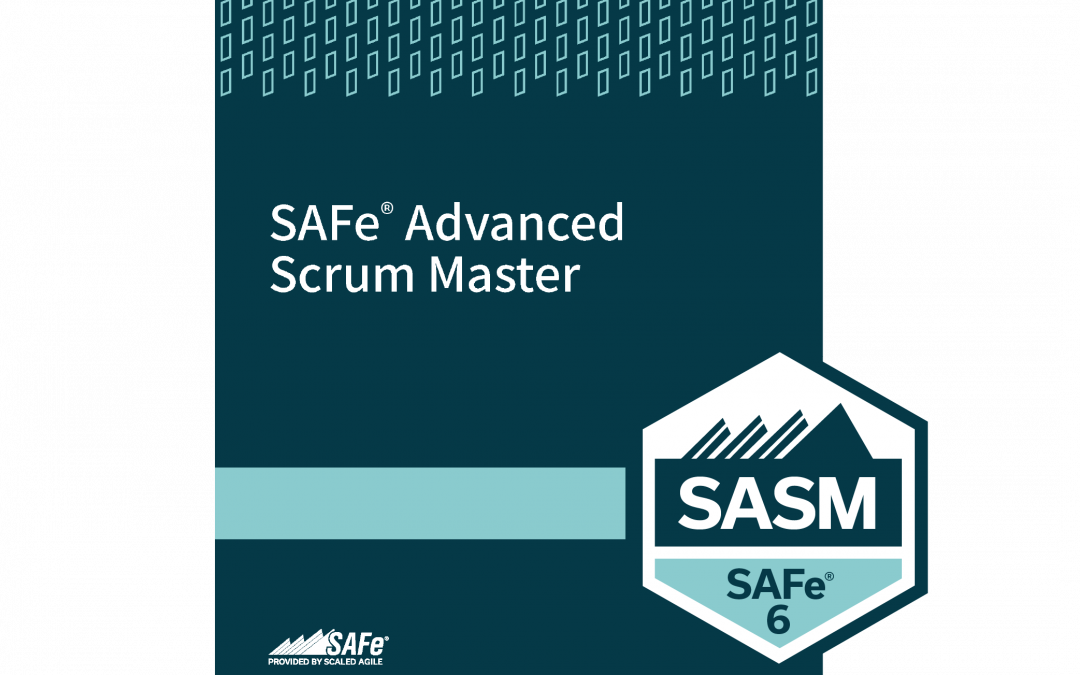 SAFe® Advance Scrum Master