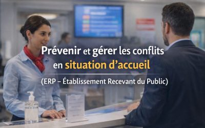 Prévenir et gérer les conflits en situation d’accueil (ERP – Établissement Recevant du Public)